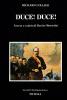 Duce! Duce! Ascesa e caduta di Benito Mussolini