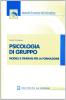Psicologia di gruppo. Modelli e itinerari per la formazione