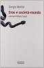 Eros e societ�-mondo. Luhmann/Marx/Freud