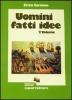 Uomini, fatti, idee vol.2