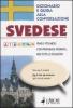 Svedese. Dizionario e guida alla conversazione