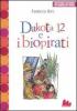 Dakota 12 e i biopirati
