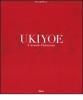 Ukiyoe. Il mondo fluttuante. Catalogo della mostra (Milano, 7 febbraio-30 maggio 2004)