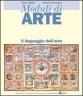 Moduli di arte. Linguaggio dell'arte. Per le Scuole superiori