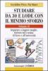 Studiare da 30 e lode con il minimo sforzo vol.2