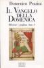 Il vangelo della domenica. Riflessione e preghiera. Anno A