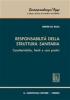 Responsabilit� della struttura sanitaria. Caratteristiche, limiti e casi pratici