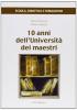 10 anni dell'Universit� dei maestri