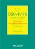 DSM-IV-TR case studies. Guida clinca alla diagnosi differenziale
