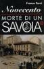 Novecento. Morte di un Savoia