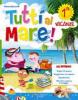 Tutti al mare! Con Narrativa. Per la 1� classe elementare