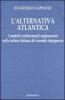 L' alternativa atlantica. I modelli costituzionali anglosassoni nella cultura italiana del secondo dopoguerra