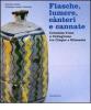 Fiasche, lumere, c�nteri e cannate. Ceramica d'uso a Caltagirone tra Cinque e Ottocento