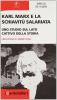 Karl Marx e la schiavit� salariata. Uno studio sul lato cattivo della storia