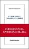 Eurolandia contro l'Europa