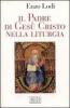 Il padre di Ges� Cristo nella liturgia