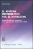 Il sistema informativo per il marketing. Dei dati alle risorse di conoscenza per la gestione delle relazioni con i clienti