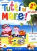 Tutti al mare! Con Narrativa. Per la 2� classe elementare
