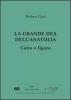 La grande dea dell'Anatolia. Culto e figura