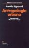 Antropologia urbana. Introduzione alla ricerca in Italia