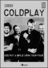 Coldplay. God put a smile upon your face