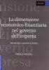 La dimensione economico-finanziaria nel governo dell'impresa. Metodologie e tecniche di analisi