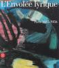 L' Envol�e lyrique. Paris 1945-1956. Catalogo della mostra (Paris, 26 aprile-28 agosto 2006)