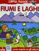 Fiumi e laghi. Con adesivi