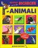 Tutto per le mie ricerche. Gli animali. Con adesivi