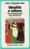Identit� e cultura. Per un'antropologia della reciprocit�