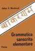 Grammatica sanscrita elementare