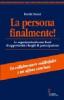 La persona finalmente! Le organizzazioni come fonti di opportunit� e luoghi di partecipazione