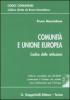 Comunit� e unione europea. Codice delle istituzioni. Con CD-ROM