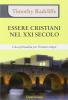 Essere cristiani nel XXI secolo. Una spiritualit� per il nostro tempo