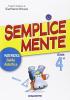 Semplicemente. Guida matematica. Per le Scuole elementari