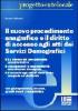 Il nuovo procedimento anagrafico e il diritto di accesso agli atti dei servizi demografici