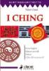 I ching. Come leggere il futuro secondo l'antico �Libro dei mutamenti�