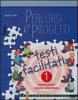 Percorsi e progetti. Testi facilitati. Per la Scuola media vol.1