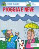 Pioggia e neve. Con adesivi
