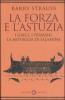 La forza e l'astuzia. I greci, i persiani, la battaglia di Salamina