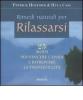 Rimedi naturali per rilassarsi. 25 modi per vincere l'ansia e ritrovare la tranquillit�