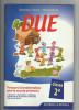 Due. Per la 2� classe elementare