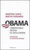 Obama. L'irresistibile ascesa di un'illusione