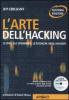 L' arte dell'hacking. Con CD-ROM
