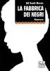 La fabbrica dei negri