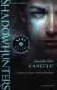 Shadowhunters. Le origini. L'angelo