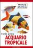 Il mio primo acquario tropicale