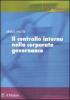 Il controllo interno nella corporate governance. Principi, metodi ed esperienze