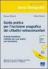 Guida pratica per l'iscrizione anagrafica dei cittadini comunitari. Con CD-ROM