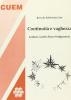 Continuit� e vaghezza. Leibniz, Goethe, Peirce, Wittgenstein
